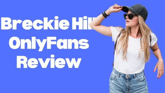 Breckie Hill OnlyFans Review